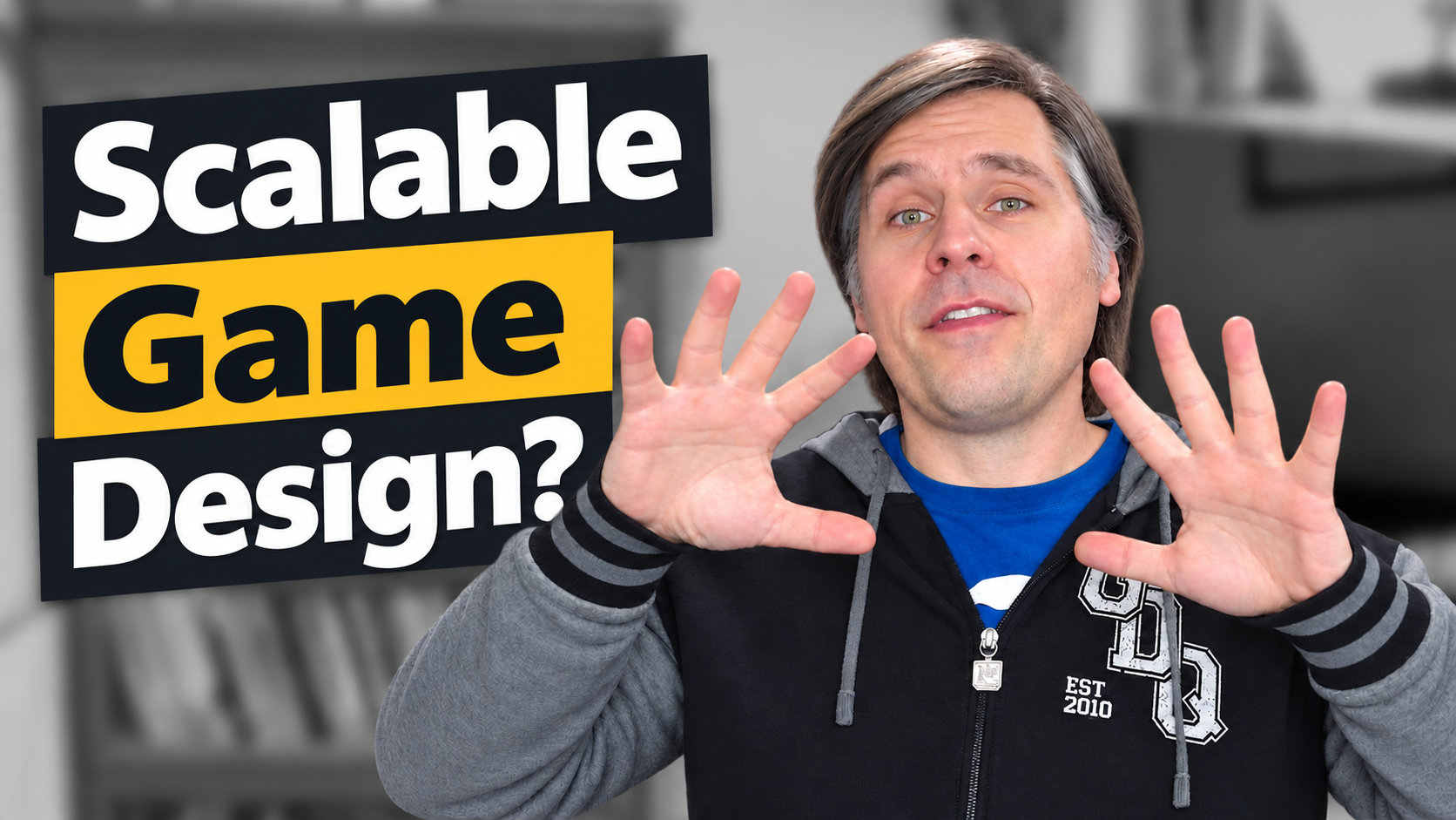 A man holds both hands open toward the camera beside bold text reading “Scalable Game Design?”, with “Game” highlighted in yellow.