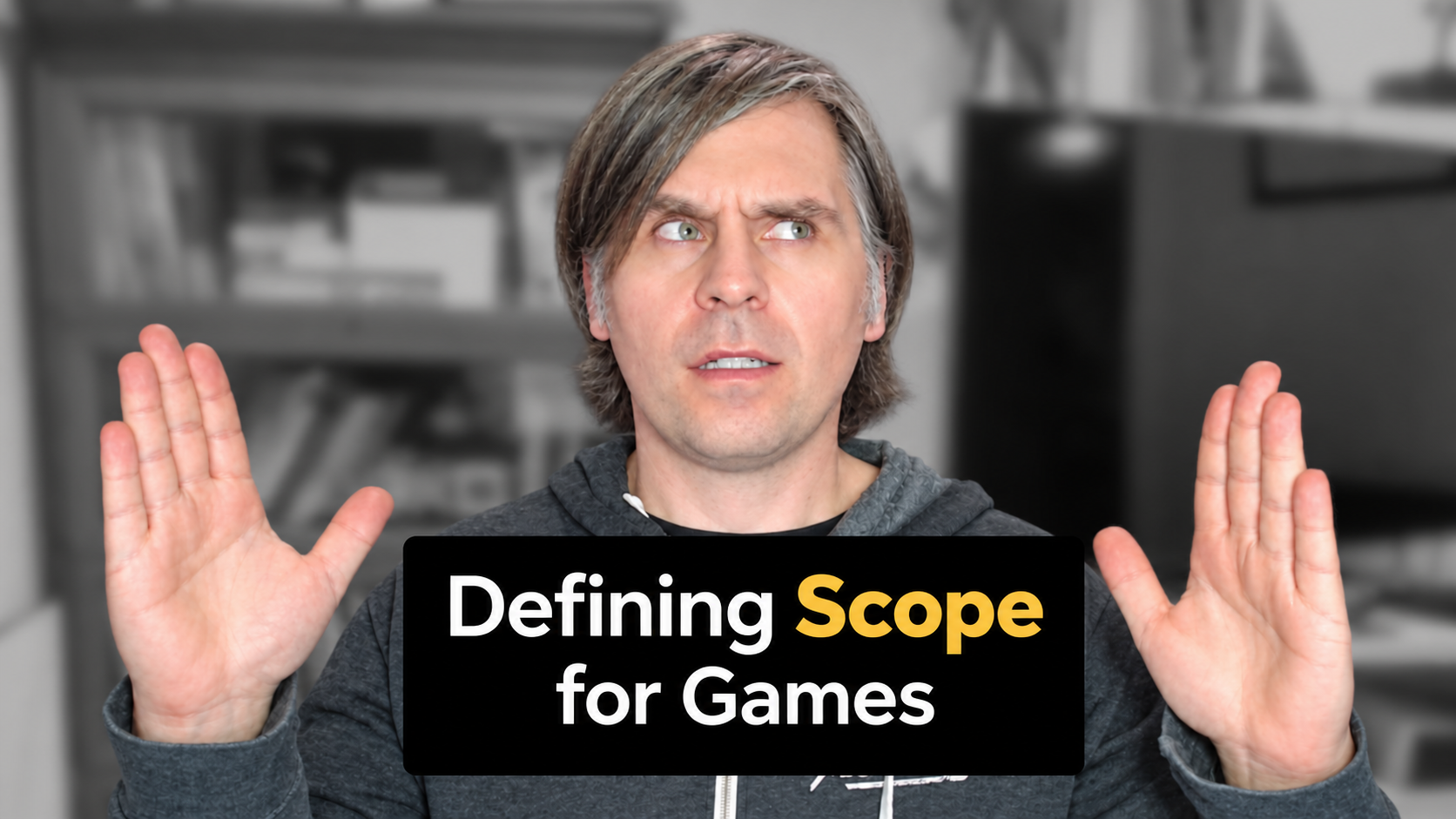 A man holding up both hands, with the text "Defining Scope for Games".